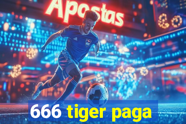 666 tiger paga